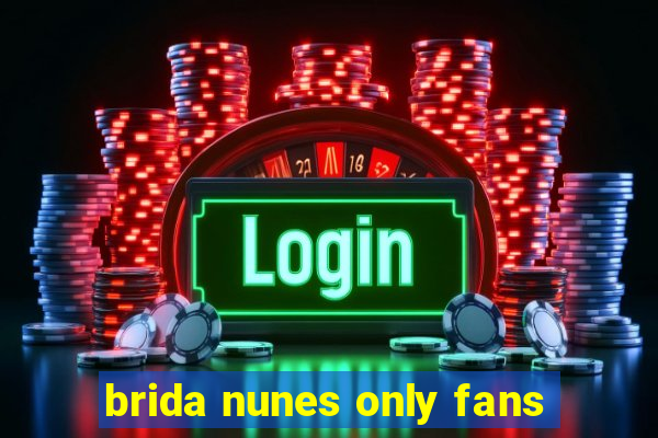 brida nunes only fans